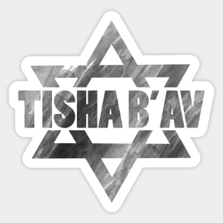 Tisha B'Av - commemorate about Jewish ancestors sacrifice Sticker